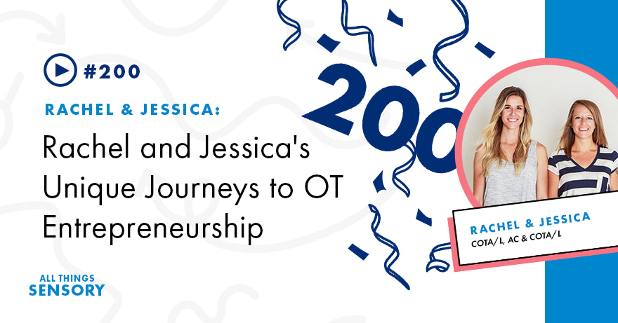 #200 - Rachel and Jessica's Unique Journeys to OT Entrepreneurship