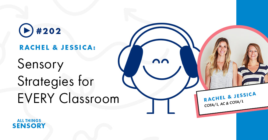 #202 - Sensory Strategies for EVERY Classroom