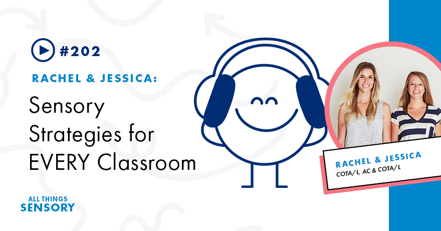 #202 - Sensory Strategies for EVERY Classroom