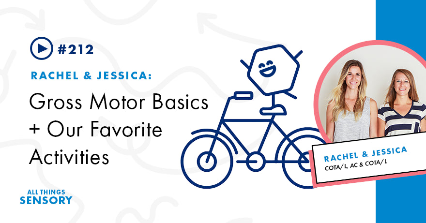 #212 - Gross Motor Basics + Our Favorite Activities