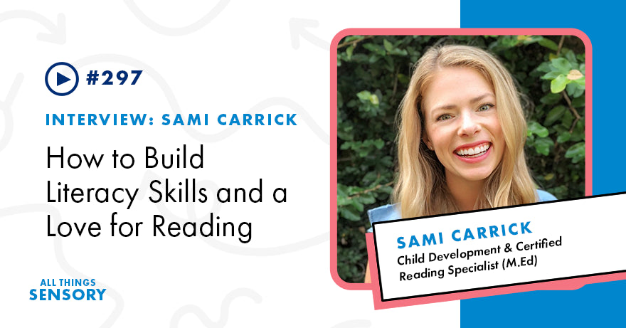 #297 - How to Build Literacy Skills and a Love for Reading