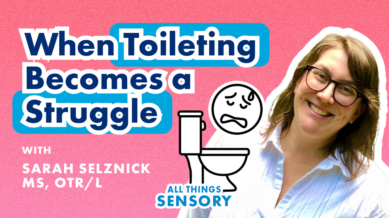 #377 - The Hidden Link Between Sensory Needs, Regulation & Pooping with Sarah Selznick, MS, OTR/L
