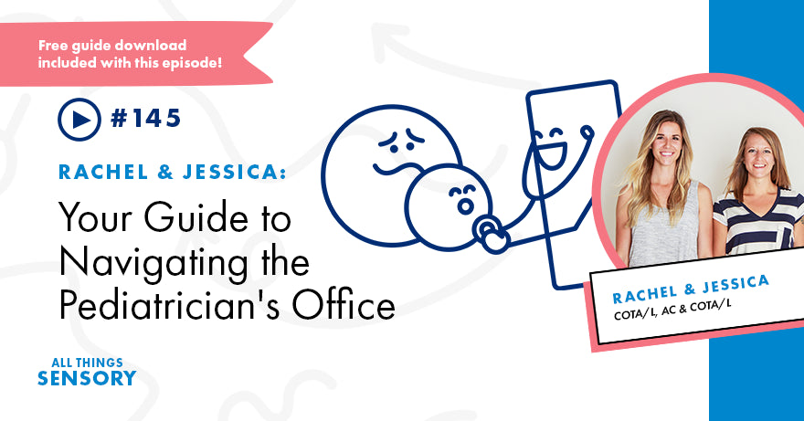 #145 - Your Guide to Navigating the Pediatrician's Office