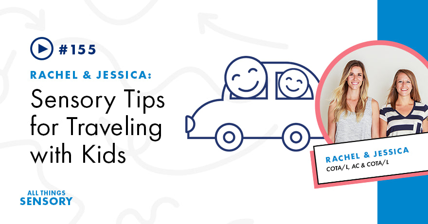 #155 - Sensory Tips for Traveling With Kids