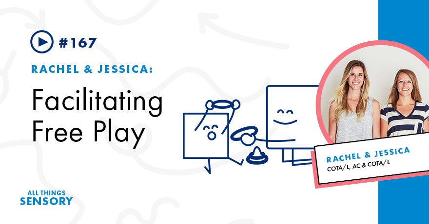 #167 - Facilitating Free Play! Our Favorite Tips, Tricks and Strategies!