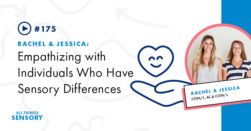 #175 - Empathizing with Individuals Who Have Sensory Differences
