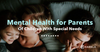 Mental Health for Parents Blog Post