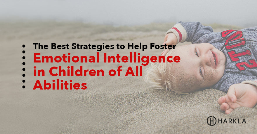 The Best Strategies to Help Foster Emotional Intelligence in Children