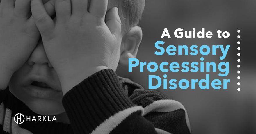 The Ultimate Guide to Sensory Processing Disorder