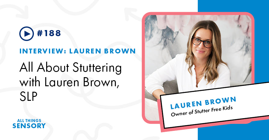 #188 - All About Stuttering with Lauren Brown, SLP from @stutterfreekids