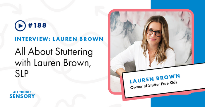 #188 - All About Stuttering with Lauren Brown, SLP from @stutterfreekids