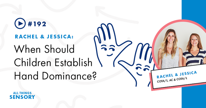 #192 - When Should Children Establish Hand Dominance?