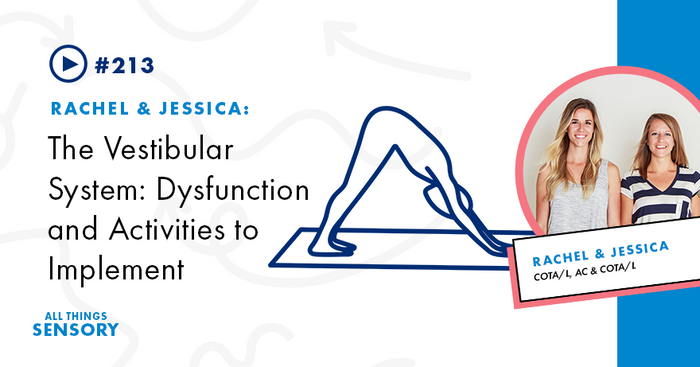 #213 - The Vestibular System: Dysfunction and Activities to Implement