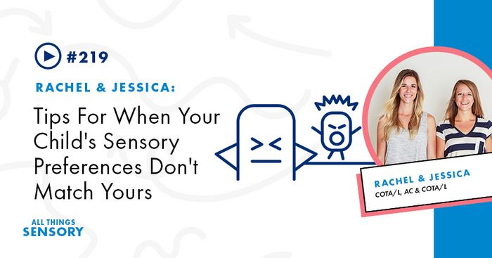 #219 - Tips For When Your Child's Sensory Preferences Don't Match Yours