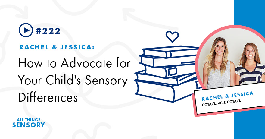 #222 - How to Advocate for Your Child's Sensory Differences