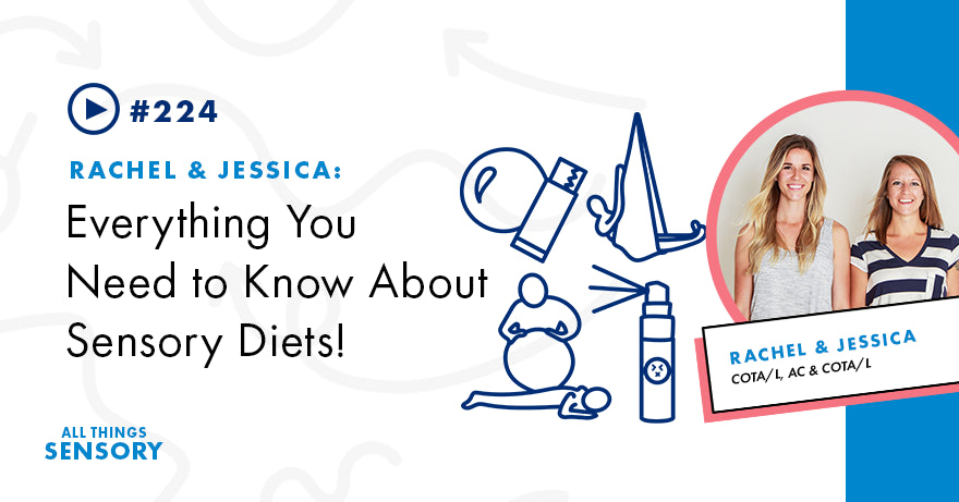 #224 - Everything You Need to Know About Sensory Diets!
