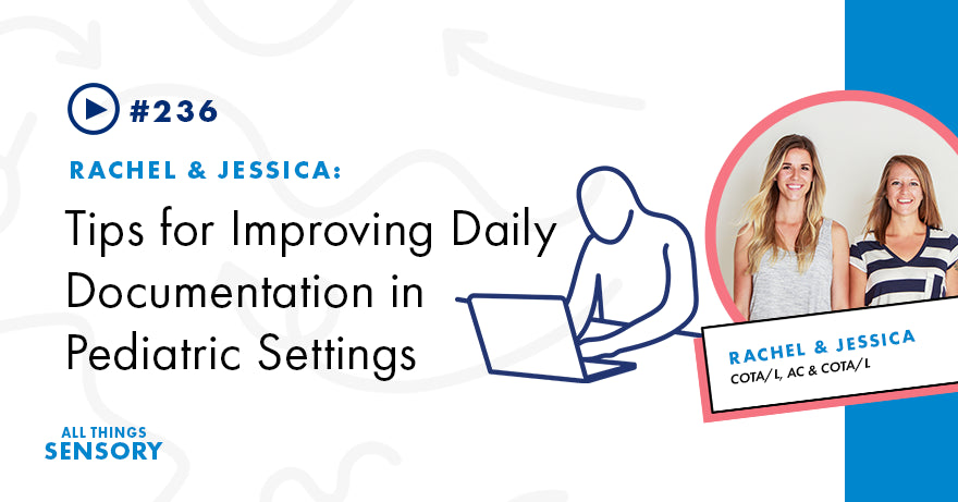 #236 - Tips for Improving Daily Documentation in Pediatric Settings