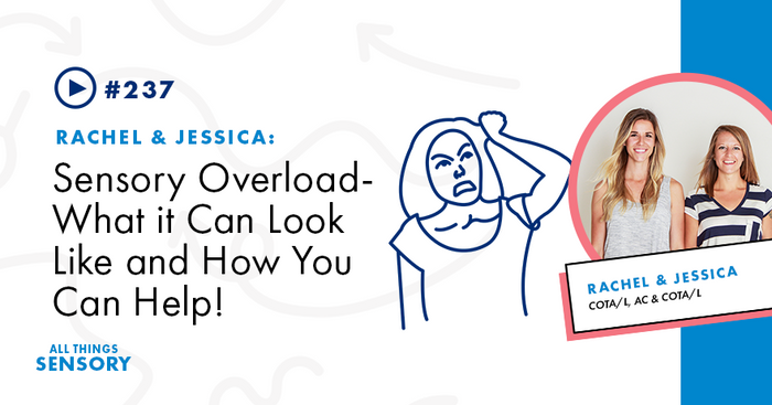 #237 - Sensory Overload- What it Can Look Like and How You Can Help!