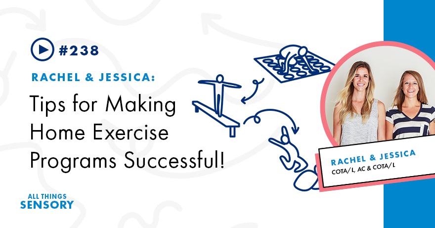 #238 - Tips for Making Home Exercise Programs Successful!