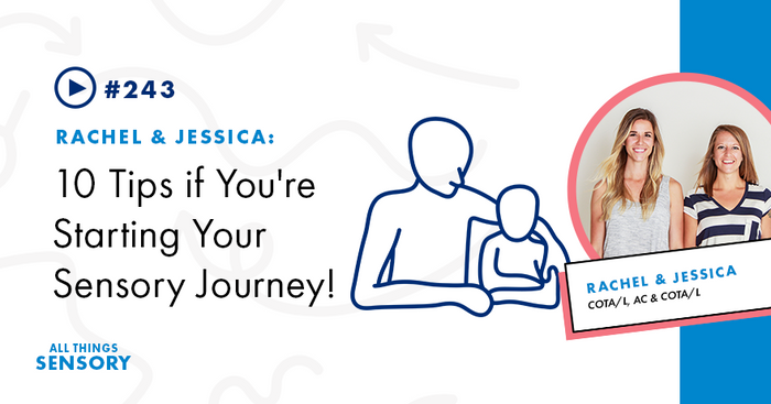 #243 - 10 Tips if You're Starting Your Sensory Journey!