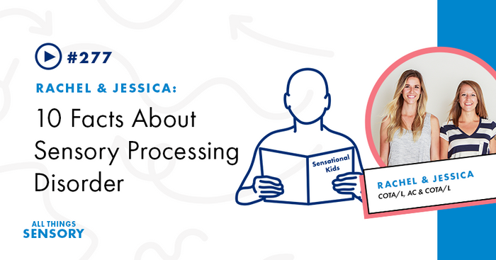 #277 - 10 Facts About Sensory Processing Disorder