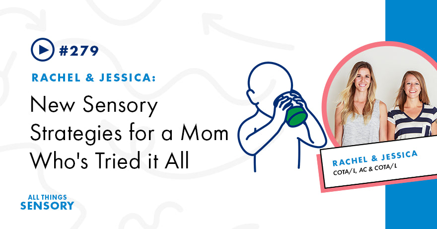 #279 - New Sensory Strategies for a Mom Who's Tried it All [A Mentoring Session]