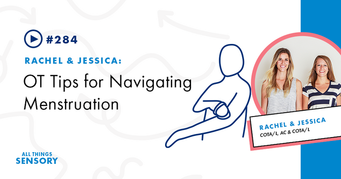 #284 - OT Tips for Navigating Menstruation