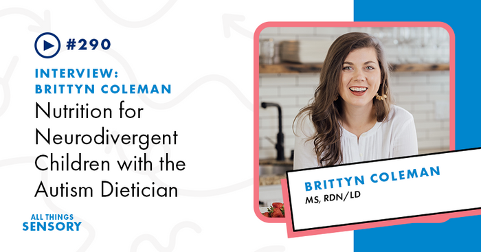 #290 - Nutrition for Neurodivergent Children with the Autism Dietician