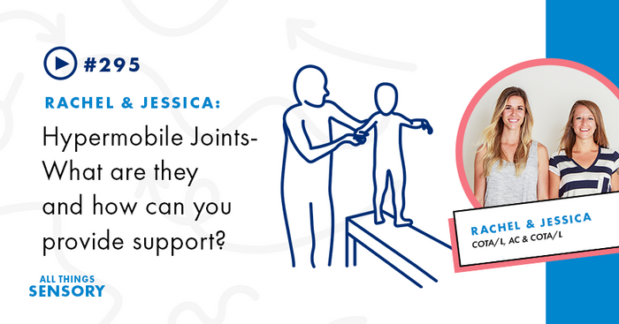#295 - Hypermobile Joints- What Are They and How Can You Provide Support?