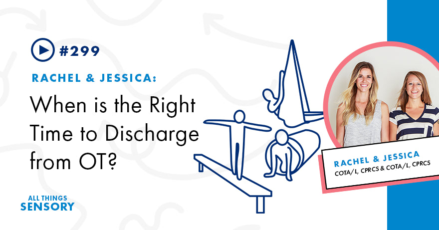 #299 - When is the Right Time to Discharge from OT?