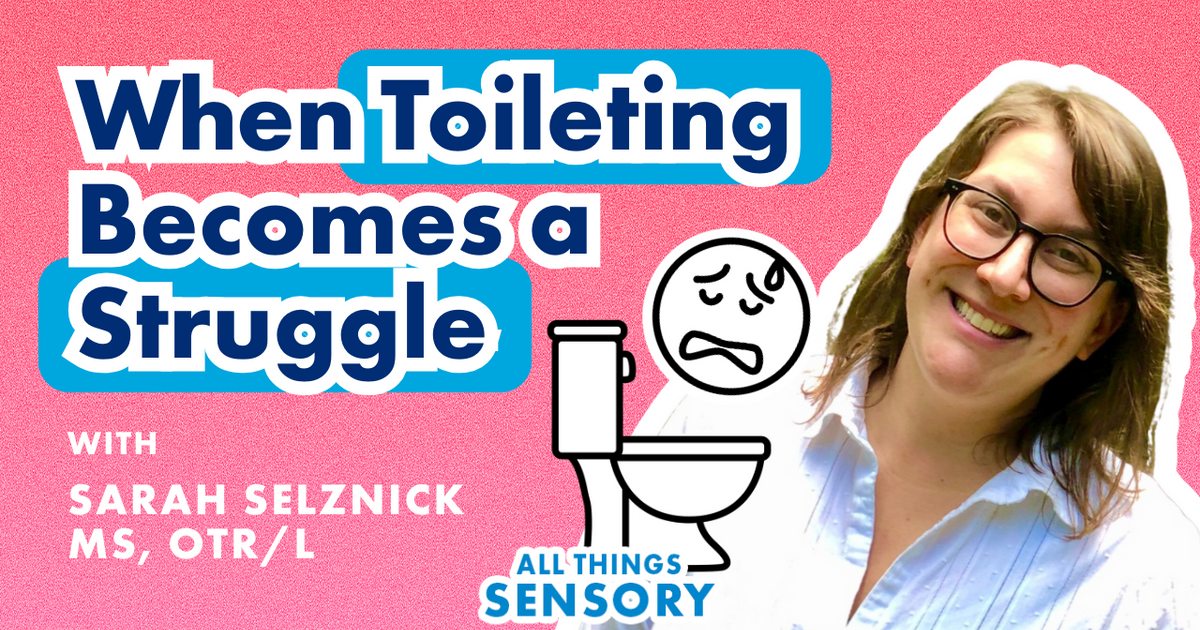 #377 - The Hidden Link Between Sensory Needs, Regulation & Pooping wit ...