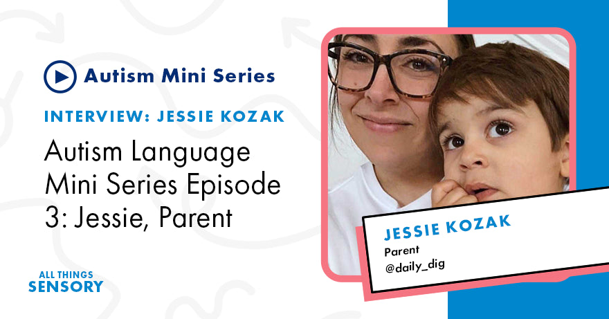 Autism Language Mini Series Episode 3: Jessie, Parent