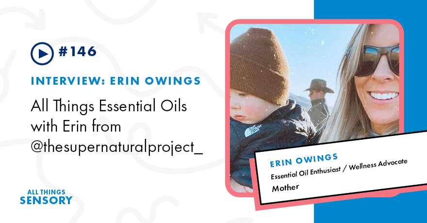 All Things Essential Oils with Erin Owings from @thesupernaturalproject_