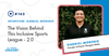 #162 - The Vision Behind This Inclusive Sports League - 2.0 with Gabriel Moreno, Founder of Game Changers Idaho