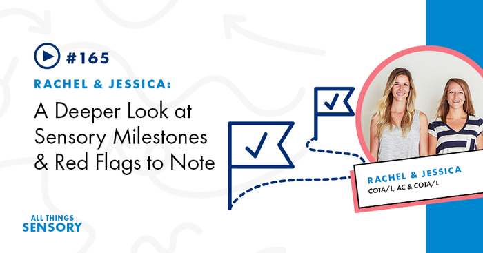 #165 - A Deeper Look at Sensory Milestones & Red Flags to Note