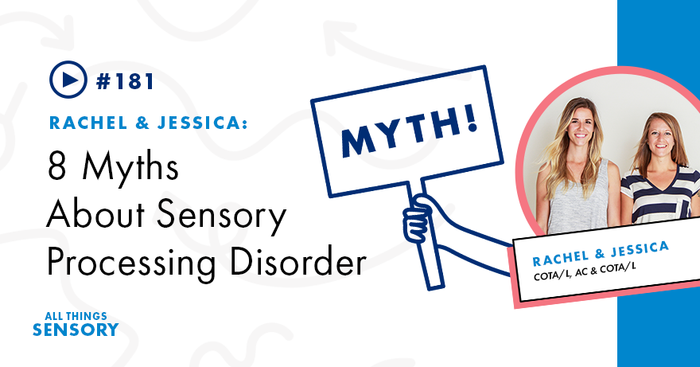 #181 - 8 Myths About Sensory Processing Disorder