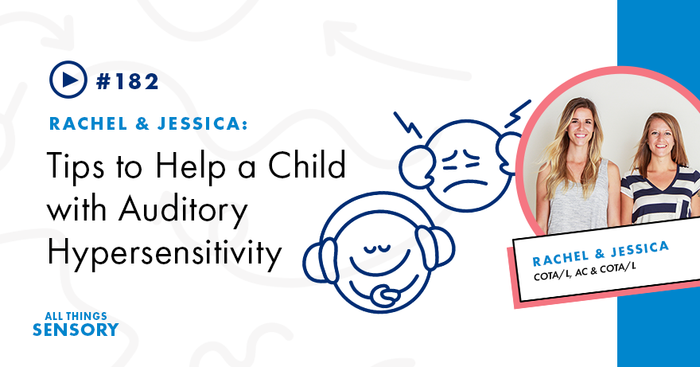 #182 - Tips to Help a Child with Auditory Hypersensitivity/Over-Responsiveness