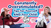 #335 - Listener Question: Tips for an Overstimulated Child and Parent!