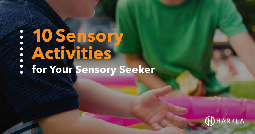 Our 10 Favorite Sensory Seeking Activities for Children - Harkla
