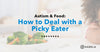 Autism & Food: How to Deal with a Picky Eater