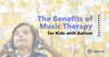 Music Therapy for Autism