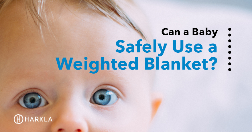 Weighted blanket for baby discount safe