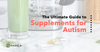Guide to supplements for autism