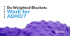 weighted blankets for adhd blog post