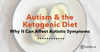 Autism & the Ketogenic Diet