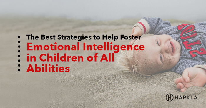 The Best Strategies to Help Foster Emotional Intelligence in Children